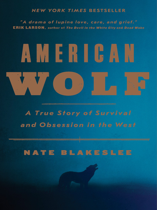Title details for American Wolf by Nate Blakeslee - Available